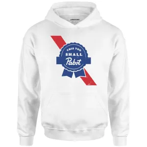 This Too Shall Pabst - Unisex Hoodie